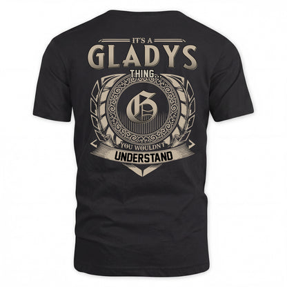 GLADYS HH88-K2–Personalized Name Quote Apparel “It’s a/an NAME Thing You Wouldn’t Understand”