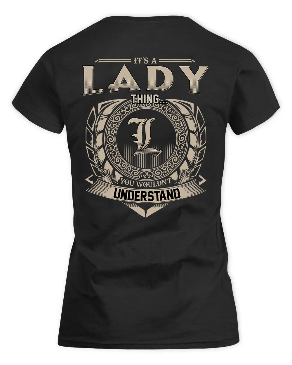 LADY HH88-K2–Personalized Name Quote Apparel “It’s a/an NAME Thing You Wouldn’t Understand”