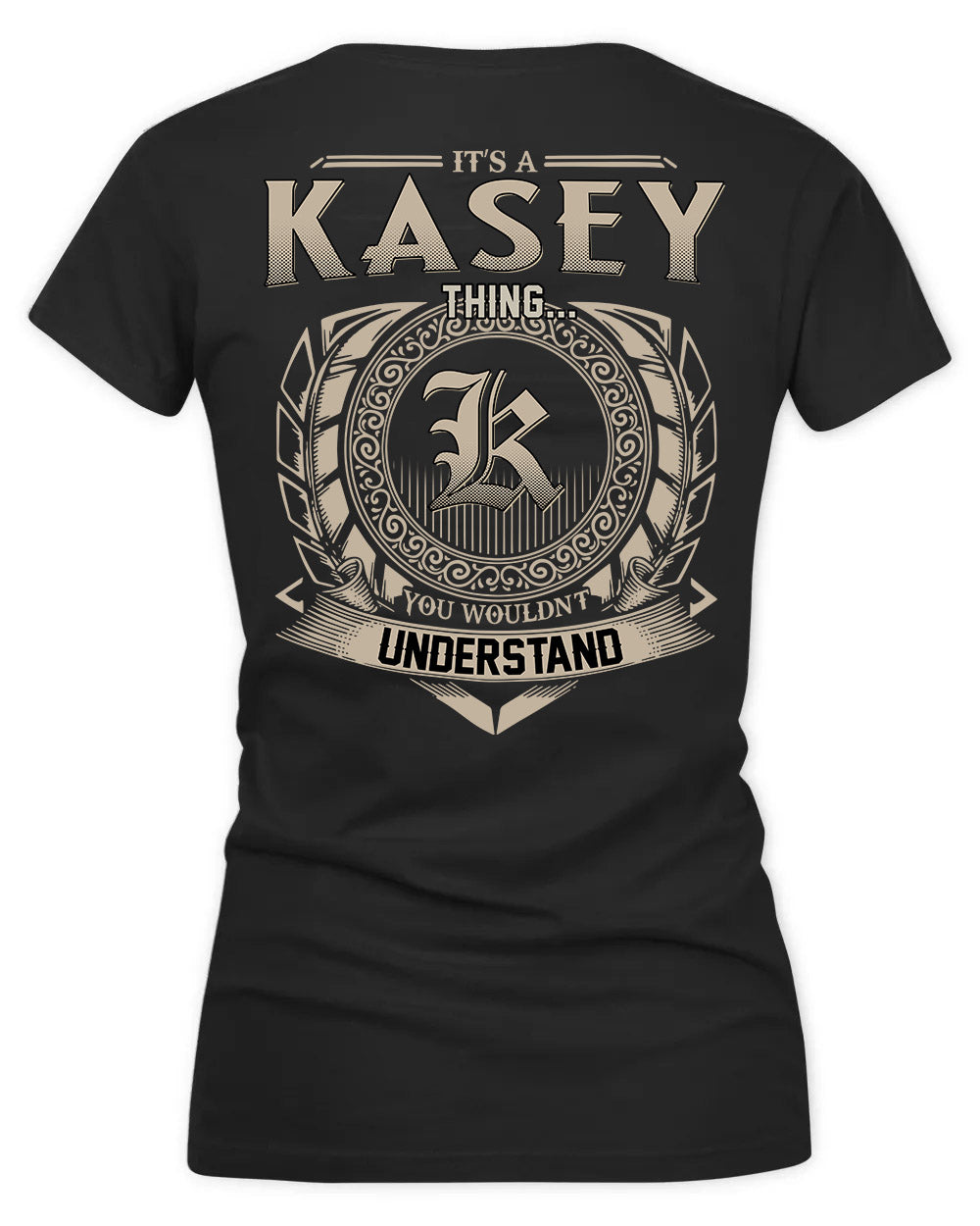 KASHIF HH88-K2–Personalized Name Quote Apparel “It’s a/an NAME Thing You Wouldn’t Understand”