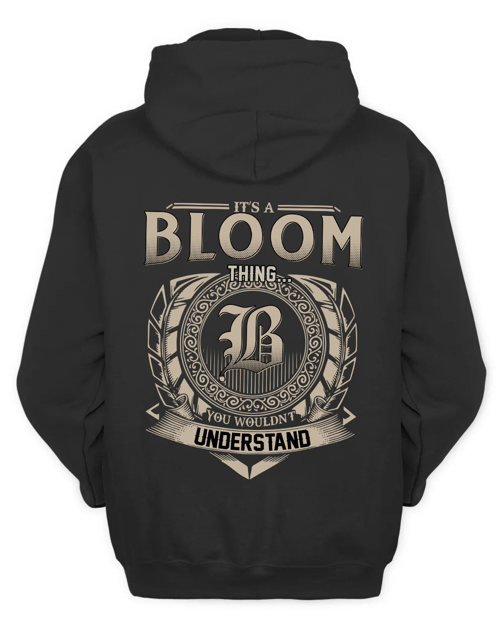 BLOOM HH88-K2–Personalized Name Quote Apparel “It’s a/an NAME Thing You Wouldn’t Understand”