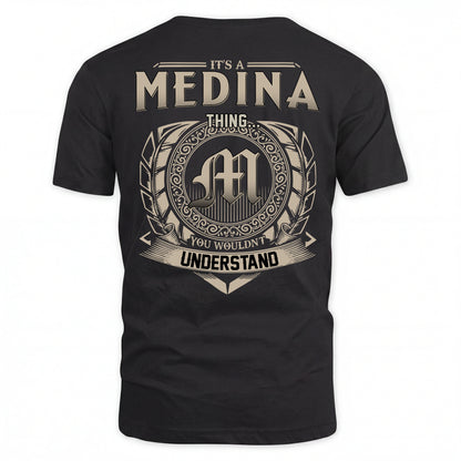 MEDINA HH88-K2–Personalized Name Quote Apparel “It’s an NAME Thing You Wouldn’t Understand”