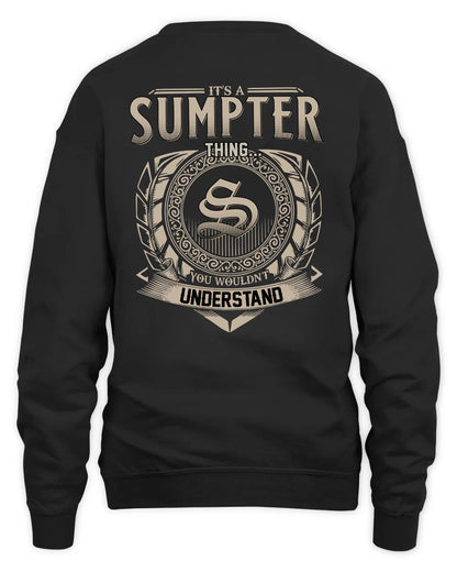 SUMPTER HH88-K2–Personalized Name Quote Apparel “It’s a/an NAME Thing You Wouldn’t Understand”