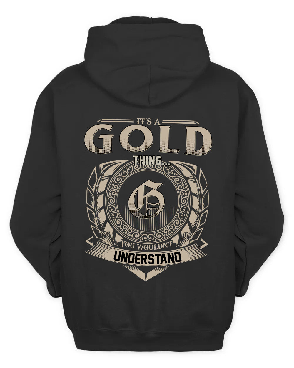 GOLD HH88-K2–Personalized Name Quote Apparel “It’s a/an NAME Thing You Wouldn’t Understand”