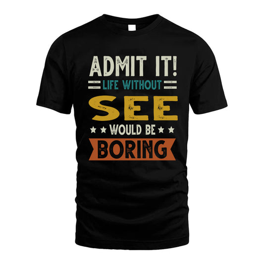 GRICE HH88-K2–Personalized Funny Quote Apparel “Life Without NAME Would Be Boring”
