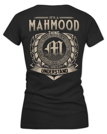 MAHMUD HH88-K2–Personalized Name Quote Apparel “It’s a/an NAME Thing You Wouldn’t Understand”