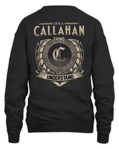CALLAHAN HH88-K2–Personalized Name Quote Apparel “It’s a/an NAME Thing You Wouldn’t Understand”