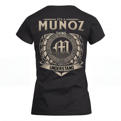 MUNOZ HH88-K2–Personalized Name Quote Apparel “It’s an NAME Thing You Wouldn’t Understand”