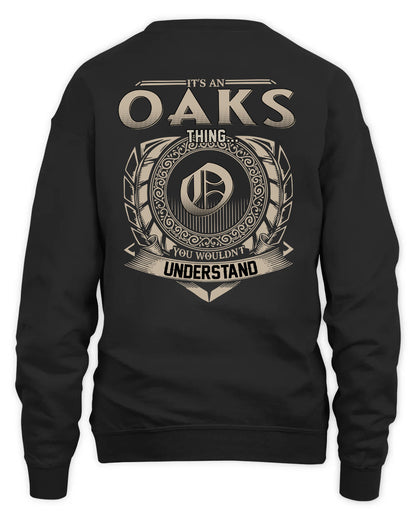 OAKS HH88-K2–Personalized Name Quote Apparel “It’s a/an NAME Thing You Wouldn’t Understand”