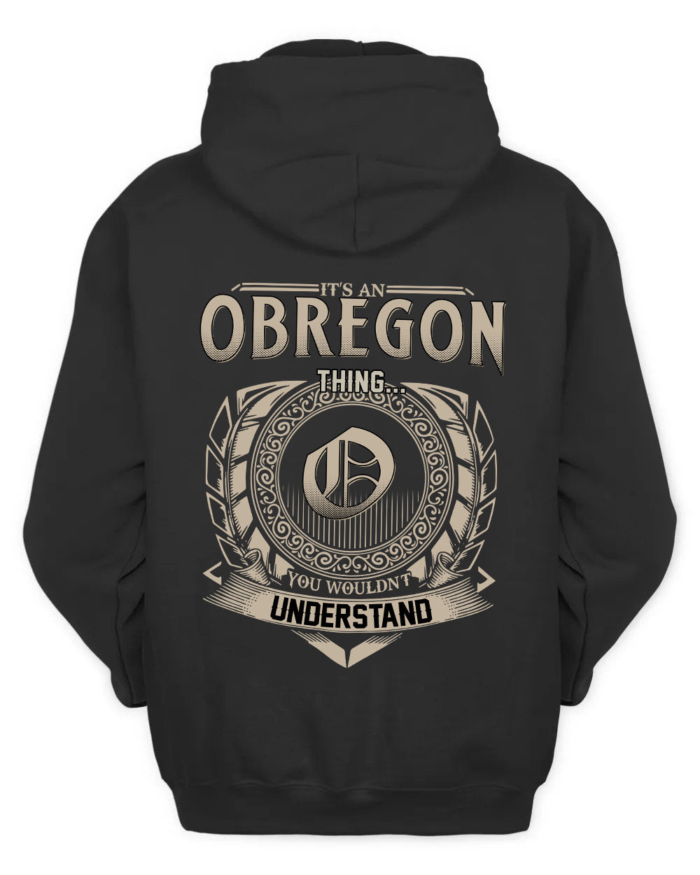 OBREGON HH88-K2–Personalized Name Quote Apparel “It’s a/an NAME Thing You Wouldn’t Understand”