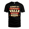VALLE HH88-K2-106–Personalized Funny Quote Apparel “Life Without NAME Would Be Boring”