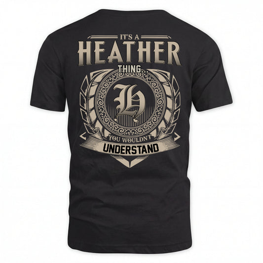 HEATHER HH88-K2–Personalized Name Quote Apparel “It’s an NAME Thing You Wouldn’t Understand”