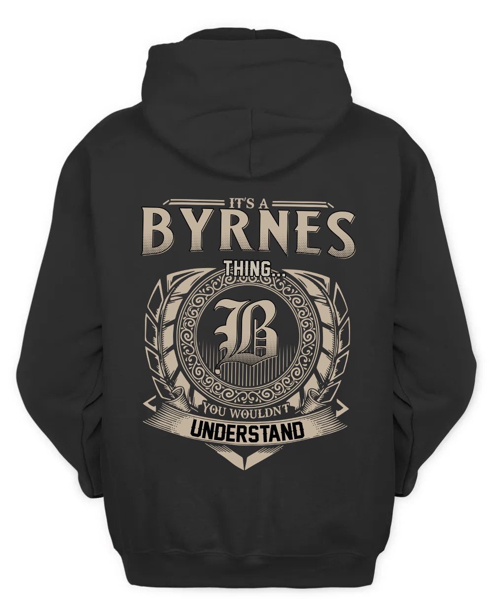 BYRNES HH88-K2–Personalized Name Quote Apparel “It’s a/an NAME Thing You Wouldn’t Understand”