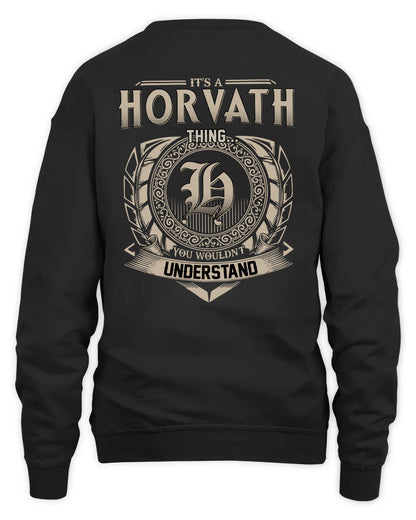 HORVATH HH88-K2–Personalized Name Quote Apparel “It’s a/an NAME Thing You Wouldn’t Understand”
