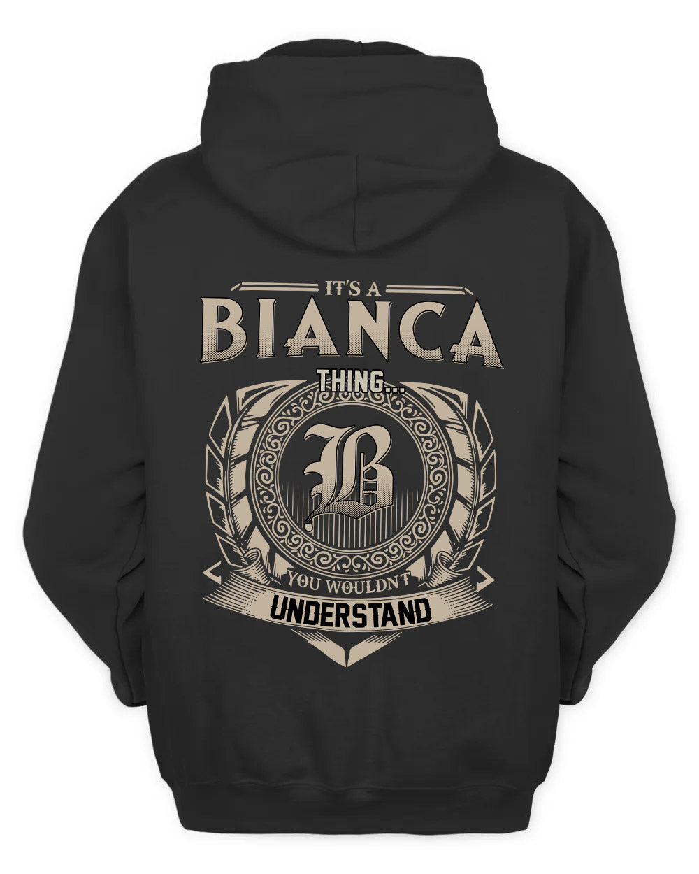 BIANCA HH88-K2–Personalized Name Quote Apparel “It’s a/an NAME Thing You Wouldn’t Understand”