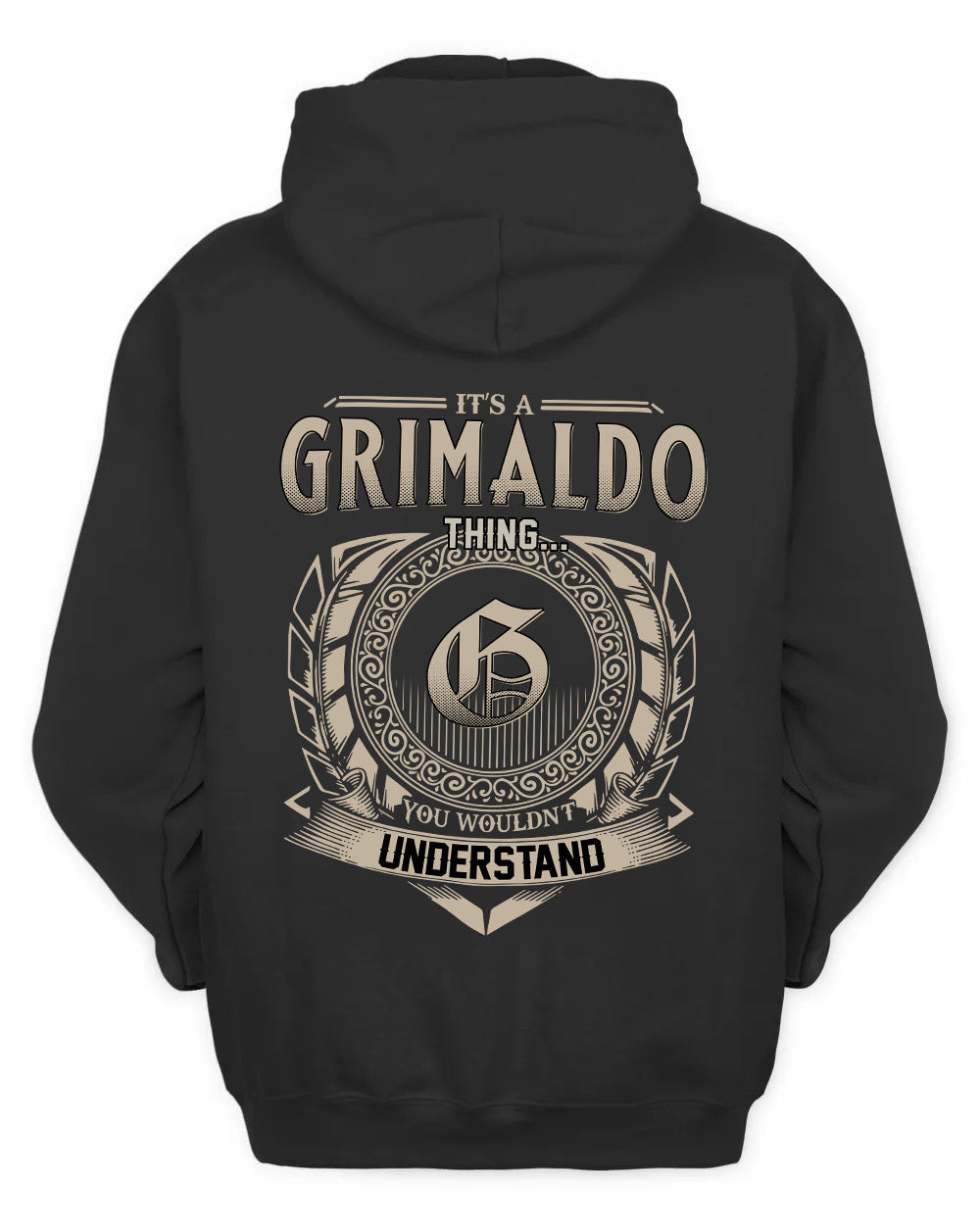 GRIMALDO HH88-K2–Personalized Name Quote Apparel “It’s a/an NAME Thing You Wouldn’t Understand”