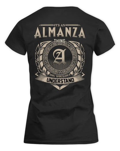 ALMANZA HH88-K2–Personalized Name Quote Apparel “It’s a/an NAME Thing You Wouldn’t Understand”