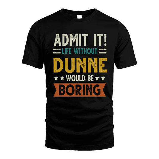 BRIDGEMAN HH88-K2–Personalized Funny Quote Apparel “Life Without NAME Would Be Boring”