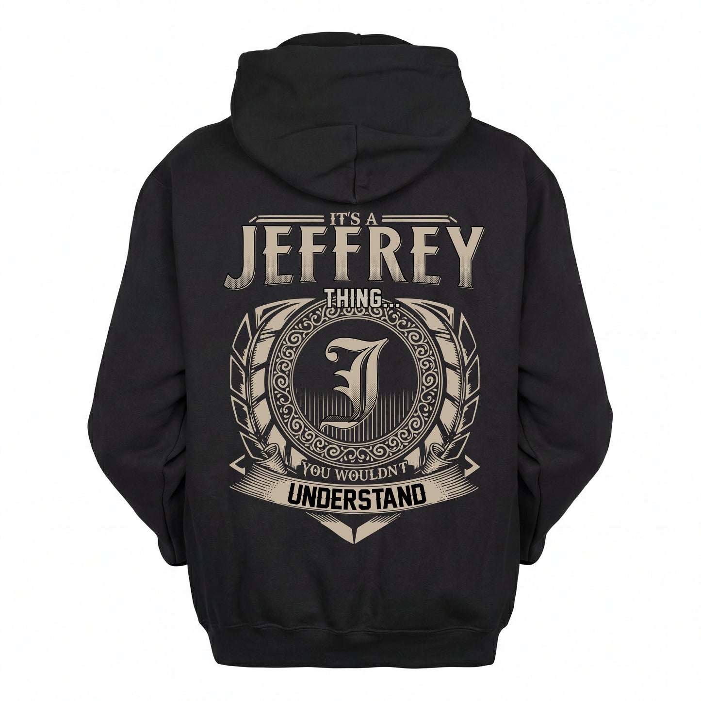 JEFFREY HH88-K2–Personalized Name Quote Apparel “It’s an NAME Thing You Wouldn’t Understand”