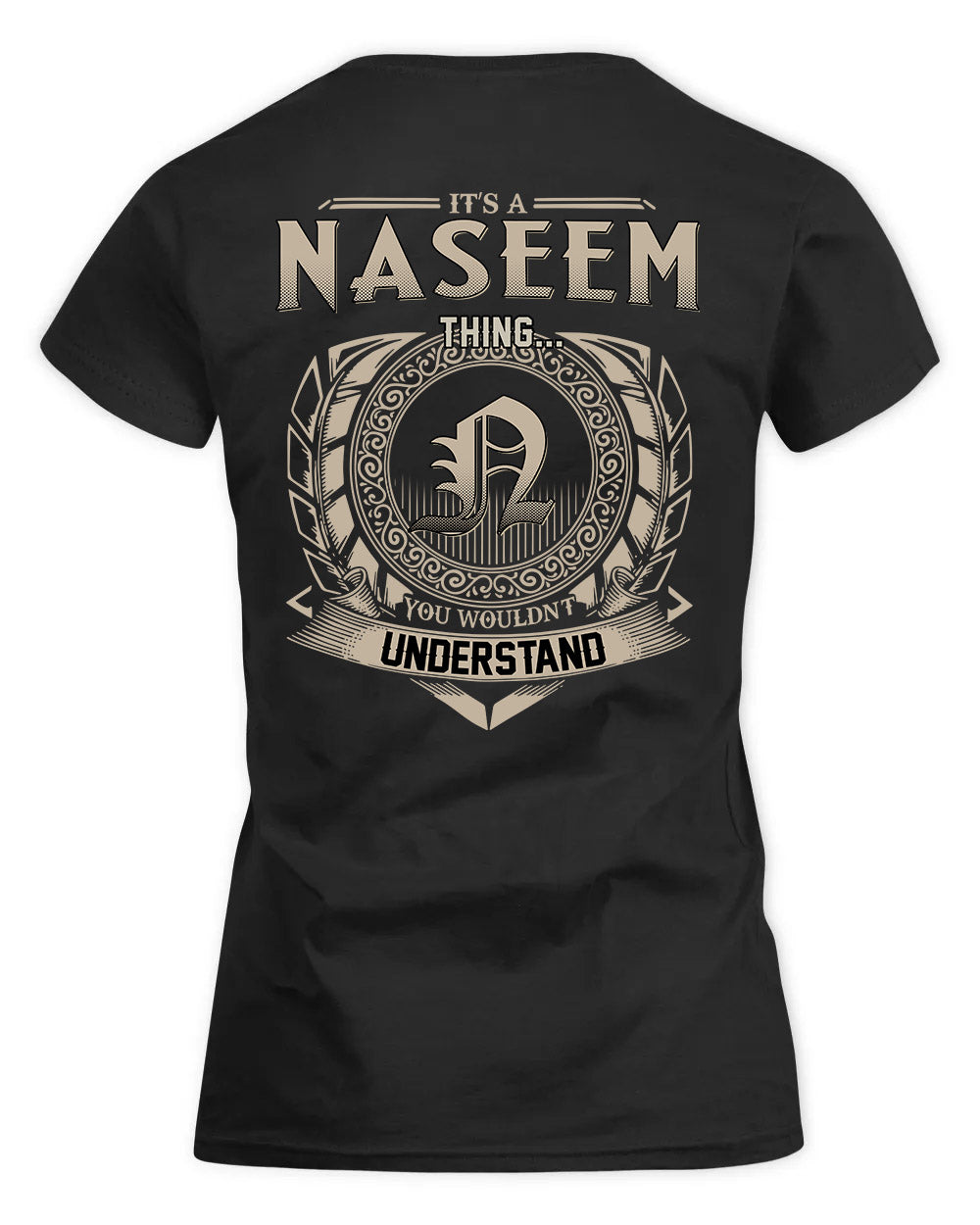 NASER HH88-K2–Personalized Name Quote Apparel “It’s a/an NAME Thing You Wouldn’t Understand”