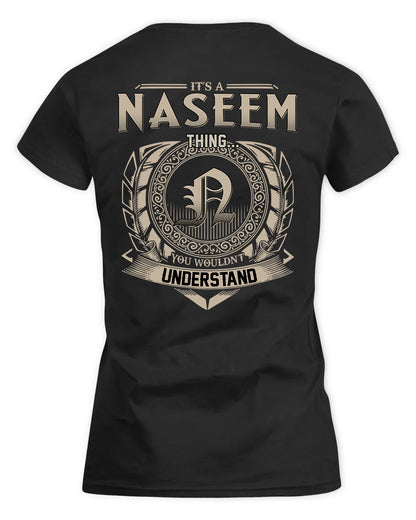 NASER HH88-K2–Personalized Name Quote Apparel “It’s a/an NAME Thing You Wouldn’t Understand”