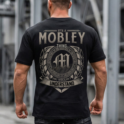 MOBLEY HH88-K2–Personalized Name Quote Apparel “It’s a/an NAME Thing You Wouldn’t Understand”