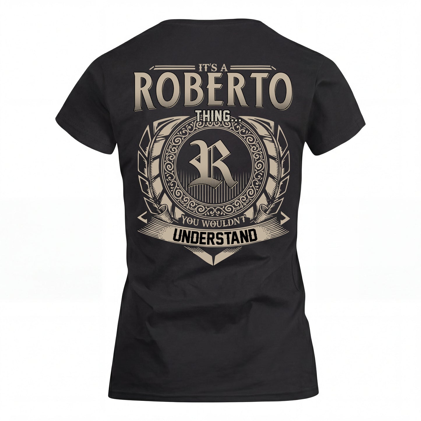 ROBERTO HH88-K2–Personalized Name Quote Apparel “It’s an NAME Thing You Wouldn’t Understand”