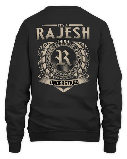 RAJESH HH88-K2–Personalized Name Quote Apparel “It’s a/an NAME Thing You Wouldn’t Understand”
