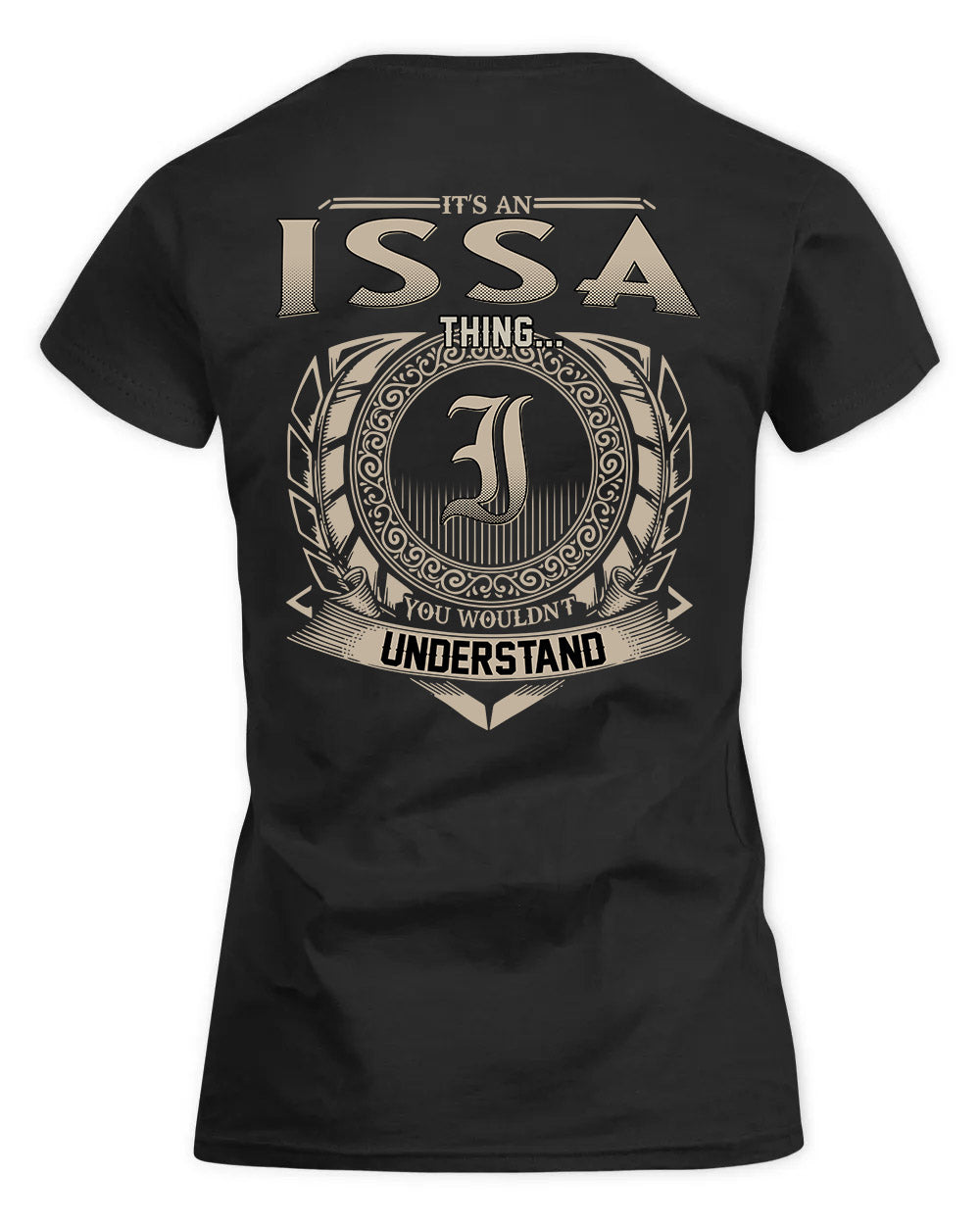 ISSA HH88-K2–Personalized Name Quote Apparel “It’s a/an NAME Thing You Wouldn’t Understand”