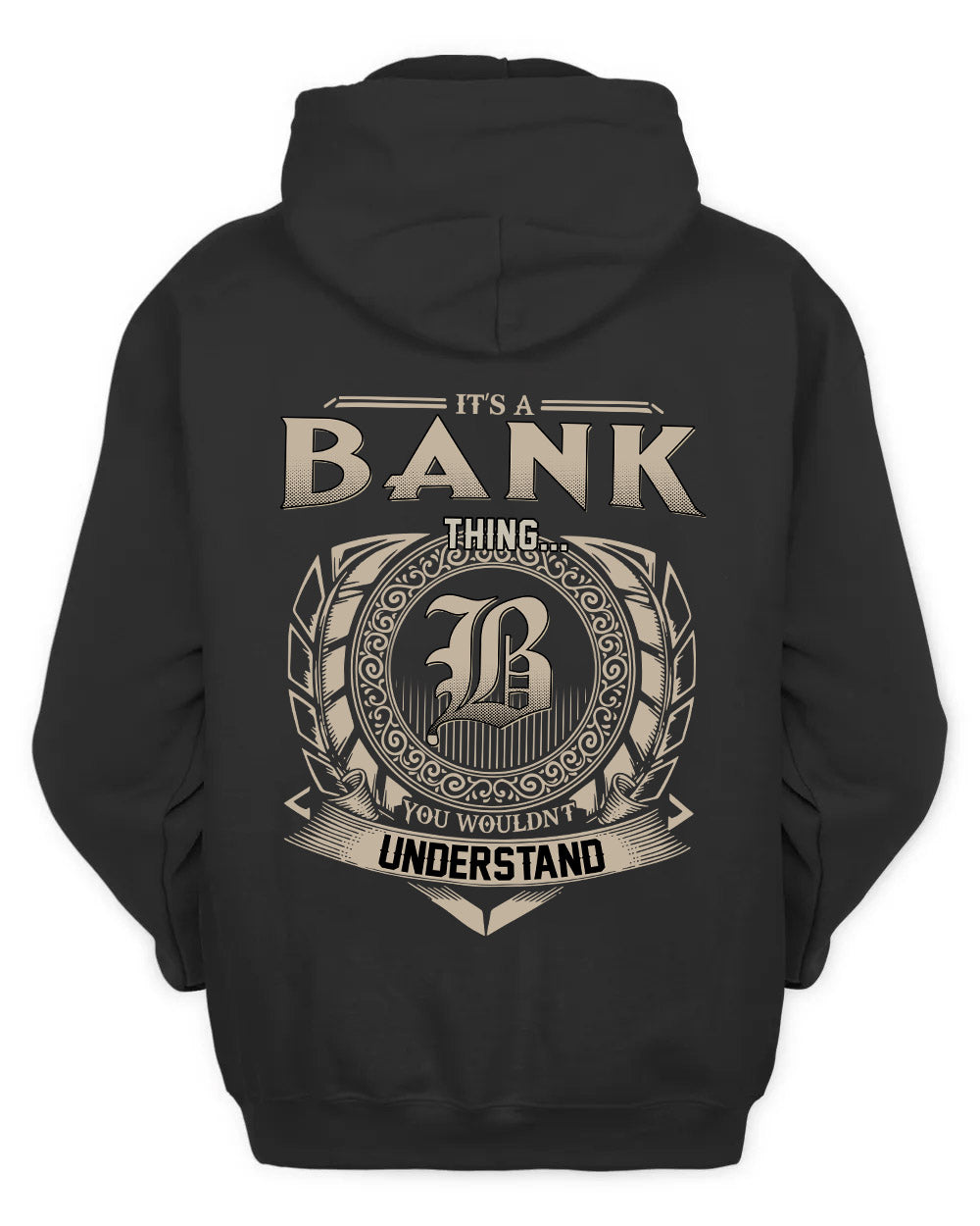 BANK HH88-K2–Personalized Name Quote Apparel “It’s a/an NAME Thing You Wouldn’t Understand”