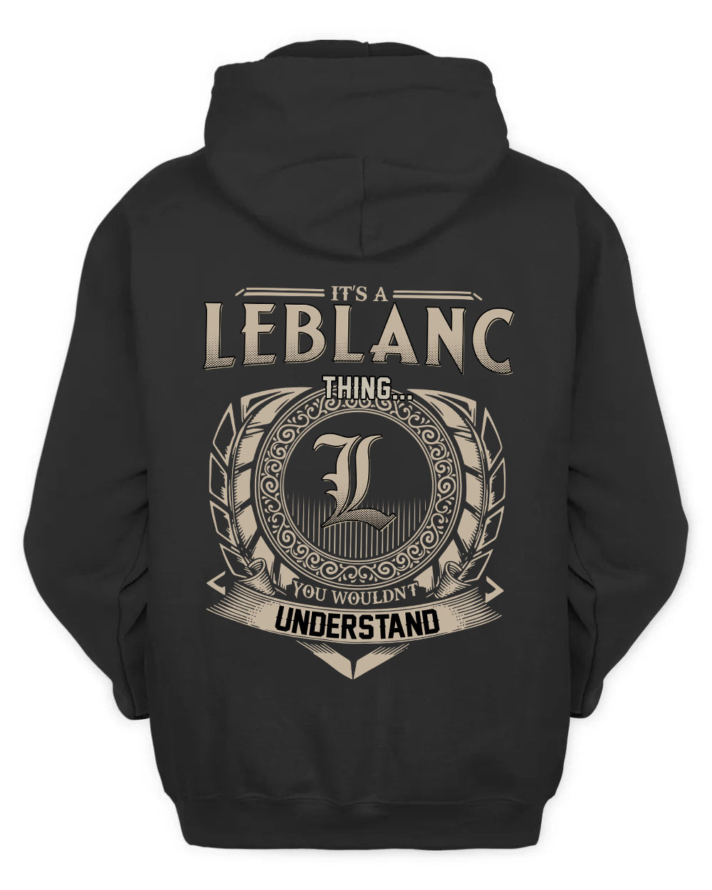 LEBLANC HH88-K2–Personalized Name Quote Apparel “It’s a/an NAME Thing You Wouldn’t Understand”