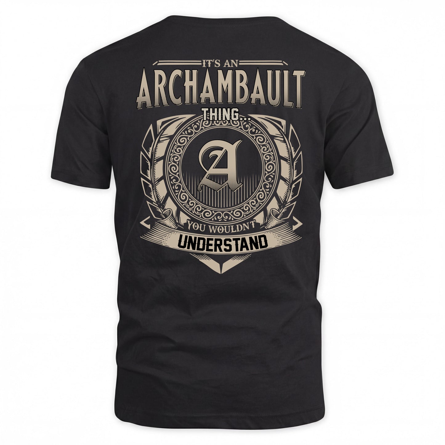 ARCHAMBAULT HH88-K2–Personalized Name Quote Apparel “It’s a/an NAME Thing You Wouldn’t Understand”