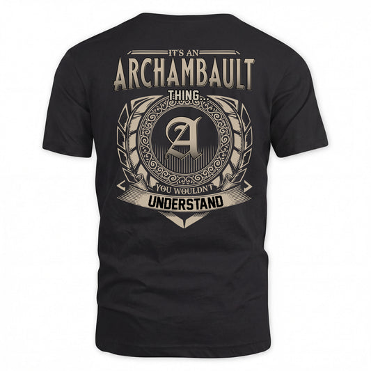 ARCHAMBAULT HH88-K2–Personalized Name Quote Apparel “It’s a/an NAME Thing You Wouldn’t Understand”