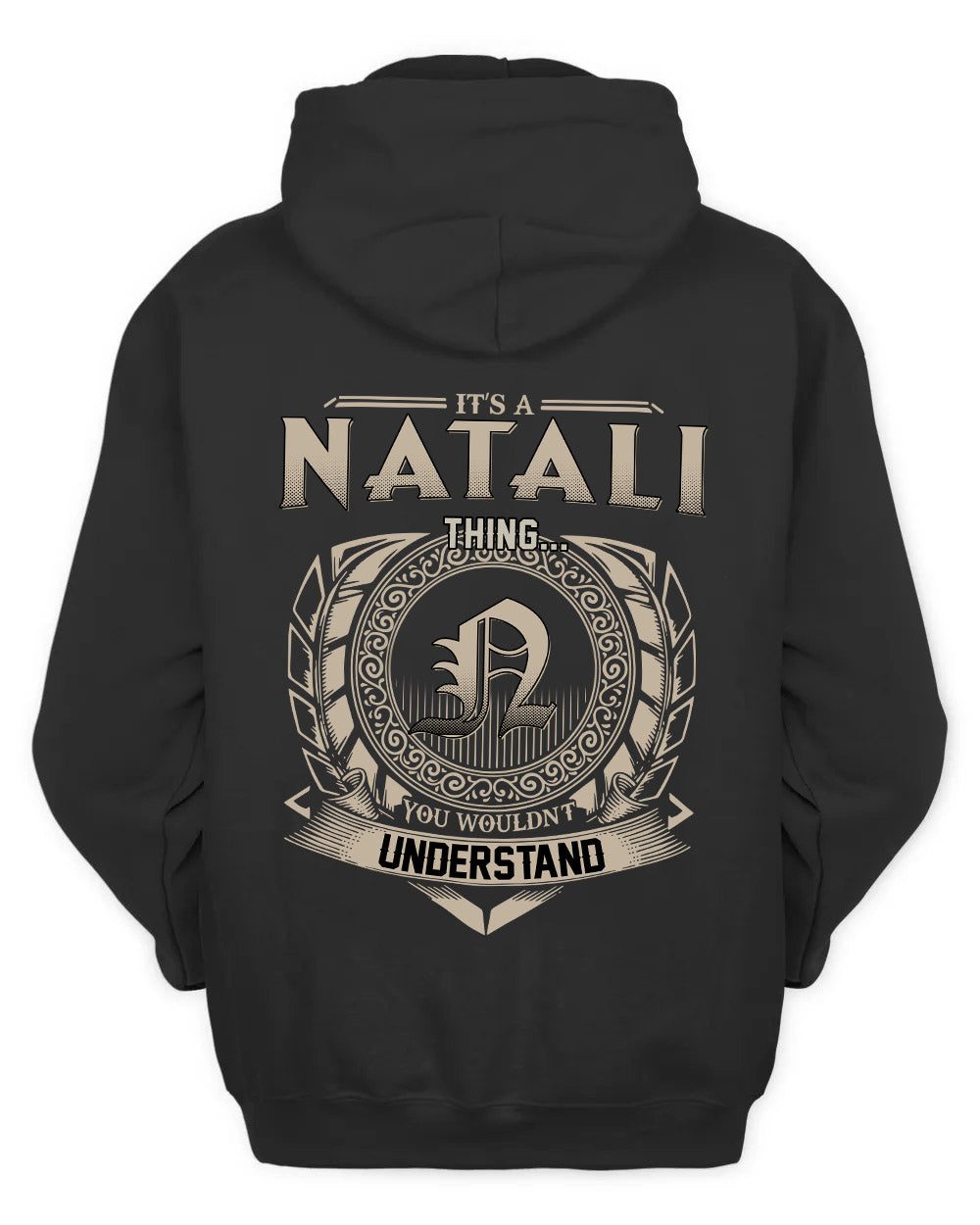 NATALI HH88-K2–Personalized Name Quote Apparel “It’s a/an NAME Thing You Wouldn’t Understand”