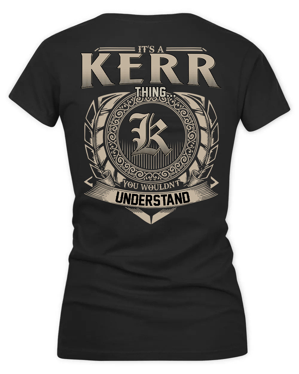 KERSEY HH88-K2–Personalized Name Quote Apparel “It’s a/an NAME Thing You Wouldn’t Understand”