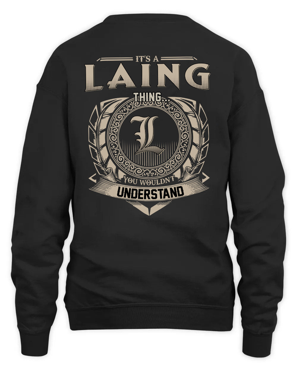 LAING HH88-K2–Personalized Name Quote Apparel “It’s a/an NAME Thing You Wouldn’t Understand”