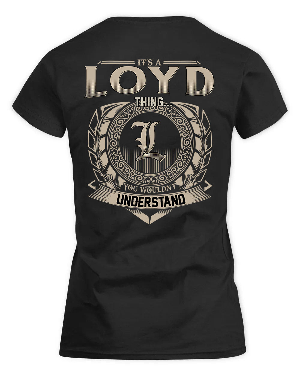 LOYD HH88-K2–Personalized Name Quote Apparel “It’s a/an NAME Thing You Wouldn’t Understand”