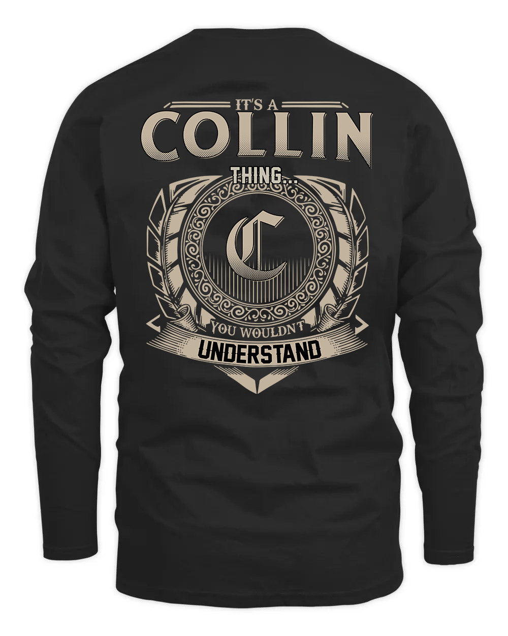 COLLIN HH88-K2–Personalized Name Quote Apparel “It’s a/an NAME Thing You Wouldn’t Understand”