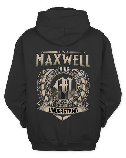 MAXWELL HH88-K2–Personalized Name Quote Apparel “It’s a/an NAME Thing You Wouldn’t Understand”