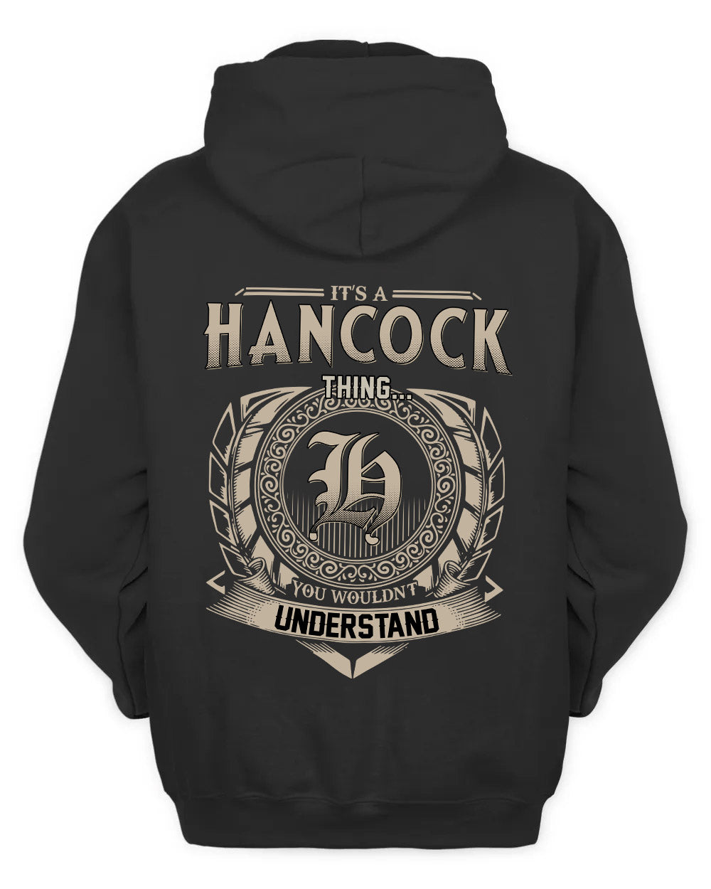 HANCOCK HH88-K2–Personalized Name Quote Apparel “It’s a/an NAME Thing You Wouldn’t Understand”