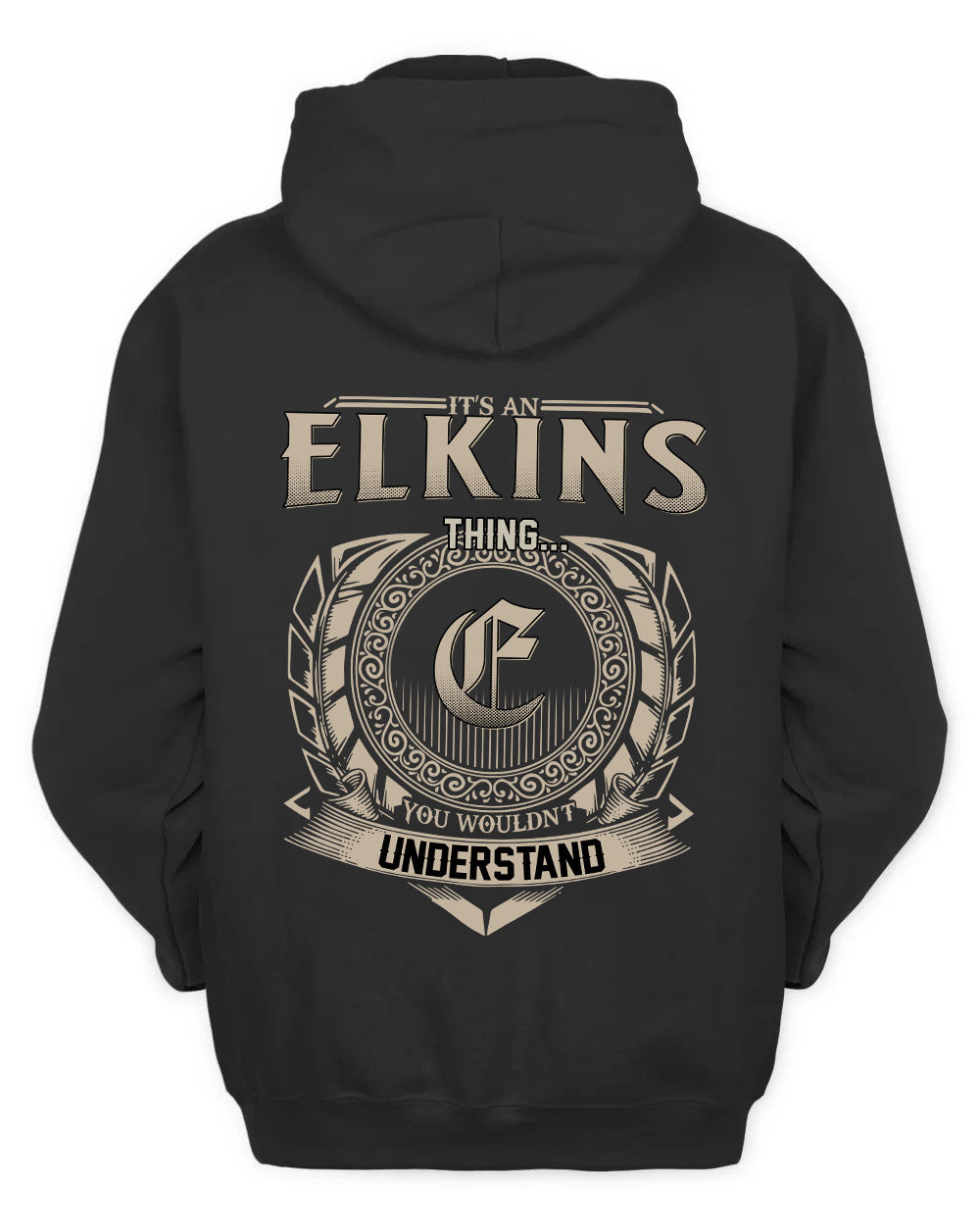 ELKINS HH88-K2–Personalized Name Quote Apparel “It’s a/an NAME Thing You Wouldn’t Understand”