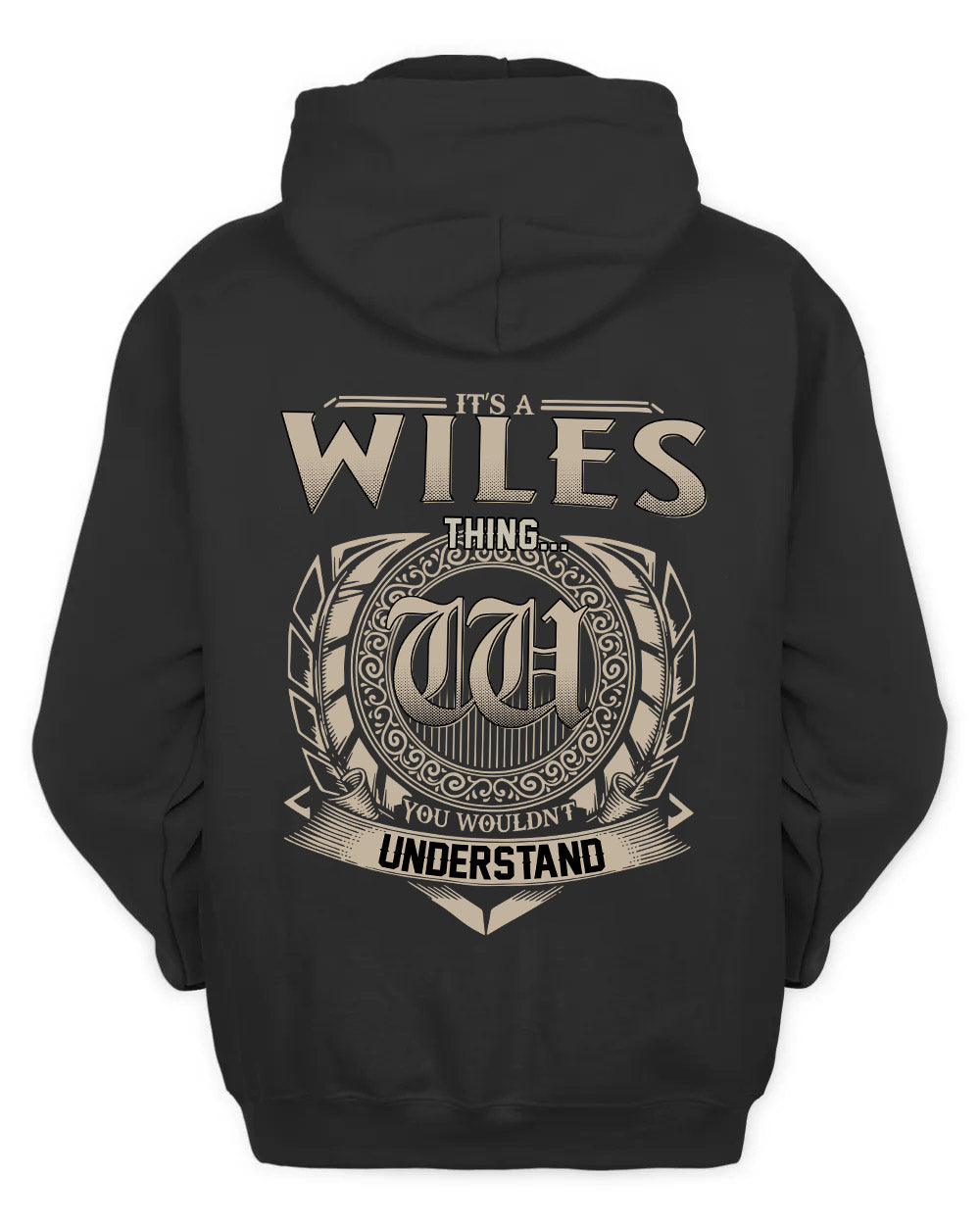 WILES HH88-K2–Personalized Name Quote Apparel “It’s a/an NAME Thing You Wouldn’t Understand”