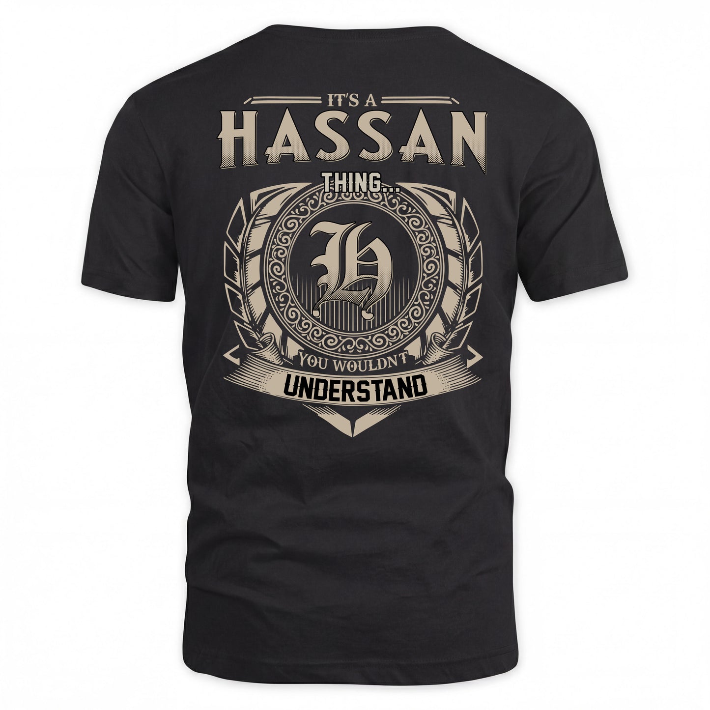 HASSAN HH88-K2–Personalized Name Quote Apparel “It’s a/an NAME Thing You Wouldn’t Understand”