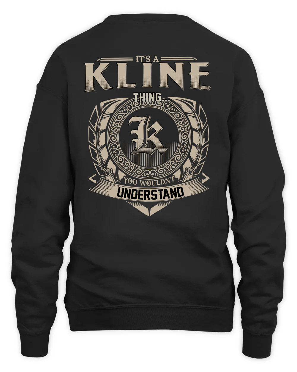KLINE HH88-K2–Personalized Name Quote Apparel “It’s a/an NAME Thing You Wouldn’t Understand”