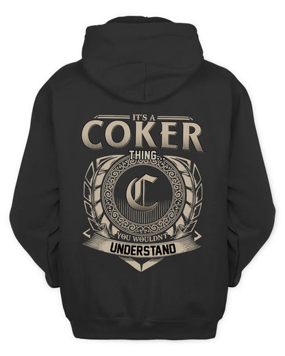 COKER HH88-K2–Personalized Name Quote Apparel “It’s a/an NAME Thing You Wouldn’t Understand”