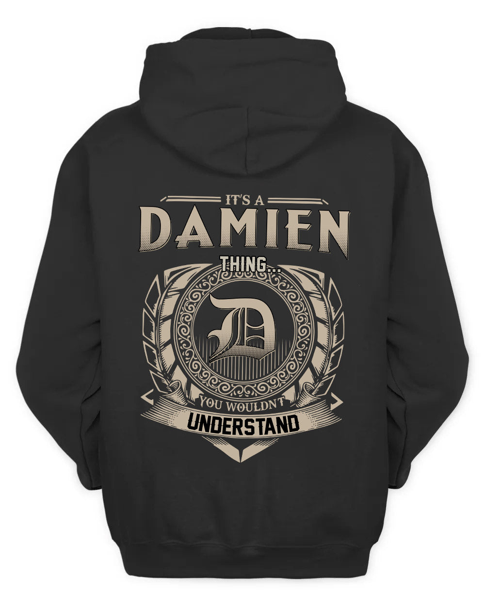 DAMIEN HH88-K2–Personalized Name Quote Apparel “It’s a/an NAME Thing You Wouldn’t Understand”