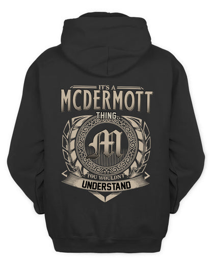 MCDERMOTT HH88-K2–Personalized Name Quote Apparel “It’s a/an NAME Thing You Wouldn’t Understand”