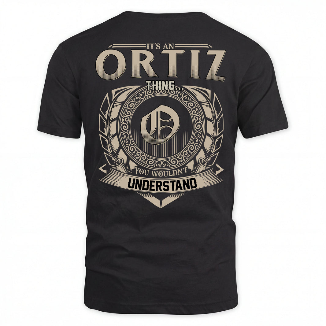 ORTIZ HH88-K2–Personalized Name Quote Apparel “It’s an NAME Thing You Wouldn’t Understand”