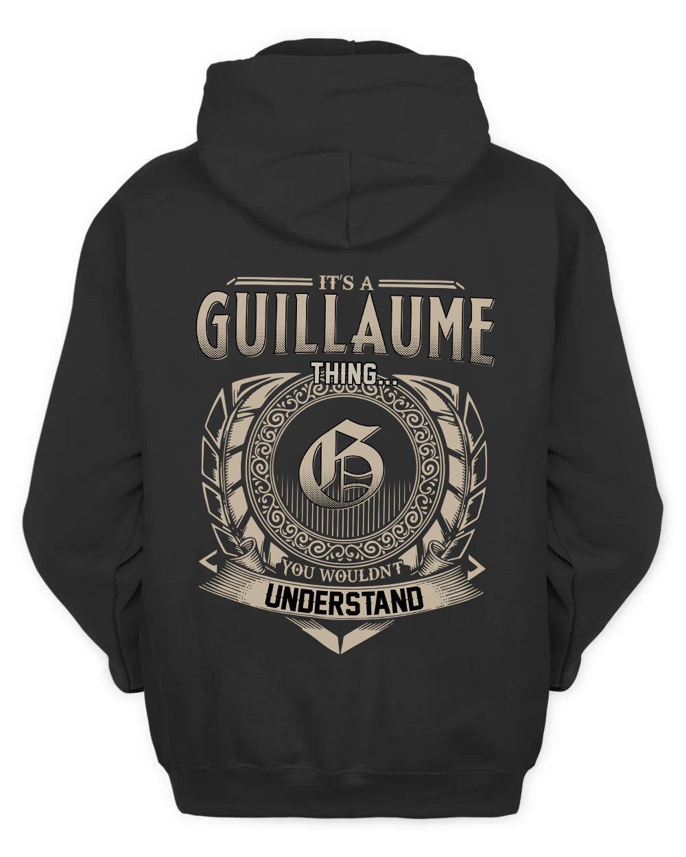 GUILLAUME HH88-K2–Personalized Name Quote Apparel “It’s a/an NAME Thing You Wouldn’t Understand”