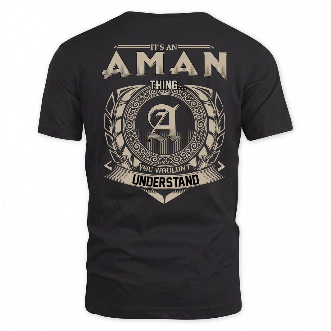 AMAN HH88-K2–Personalized Name Quote Apparel “It’s a/an NAME Thing You Wouldn’t Understand”