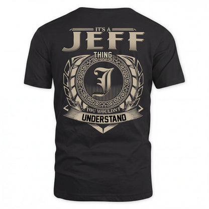 JEFF HH88-K2–Personalized Name Quote Apparel “It’s an NAME Thing You Wouldn’t Understand”